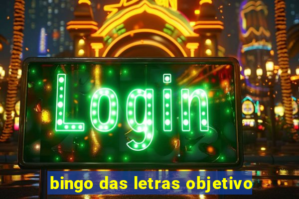 bingo das letras objetivo