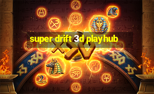 super drift 3d playhub