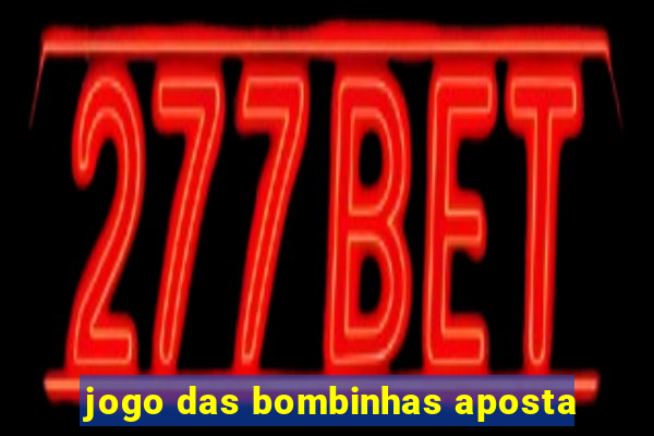 jogo das bombinhas aposta