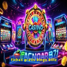 fichas gratis bingo blitz