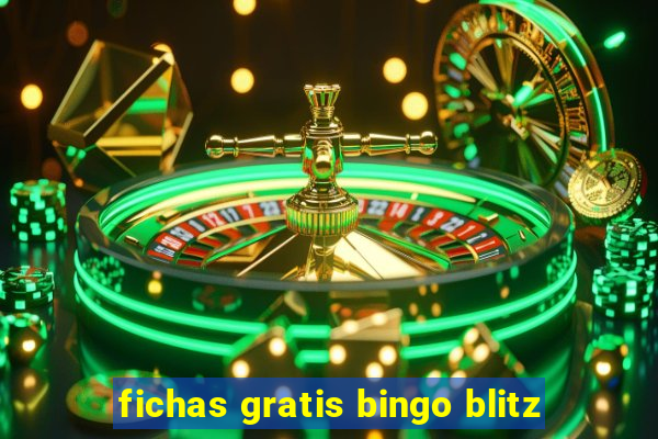 fichas gratis bingo blitz