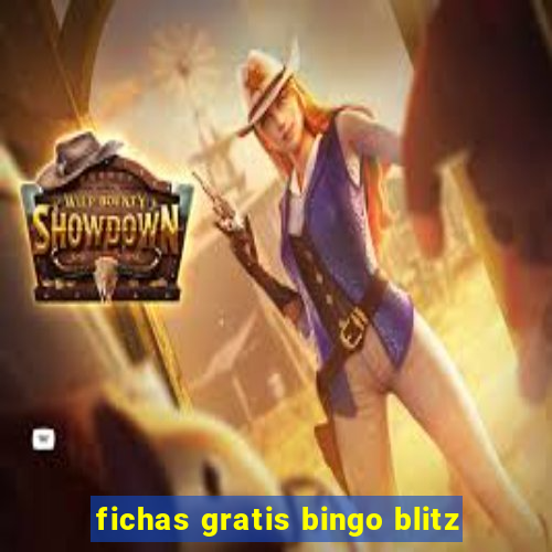 fichas gratis bingo blitz