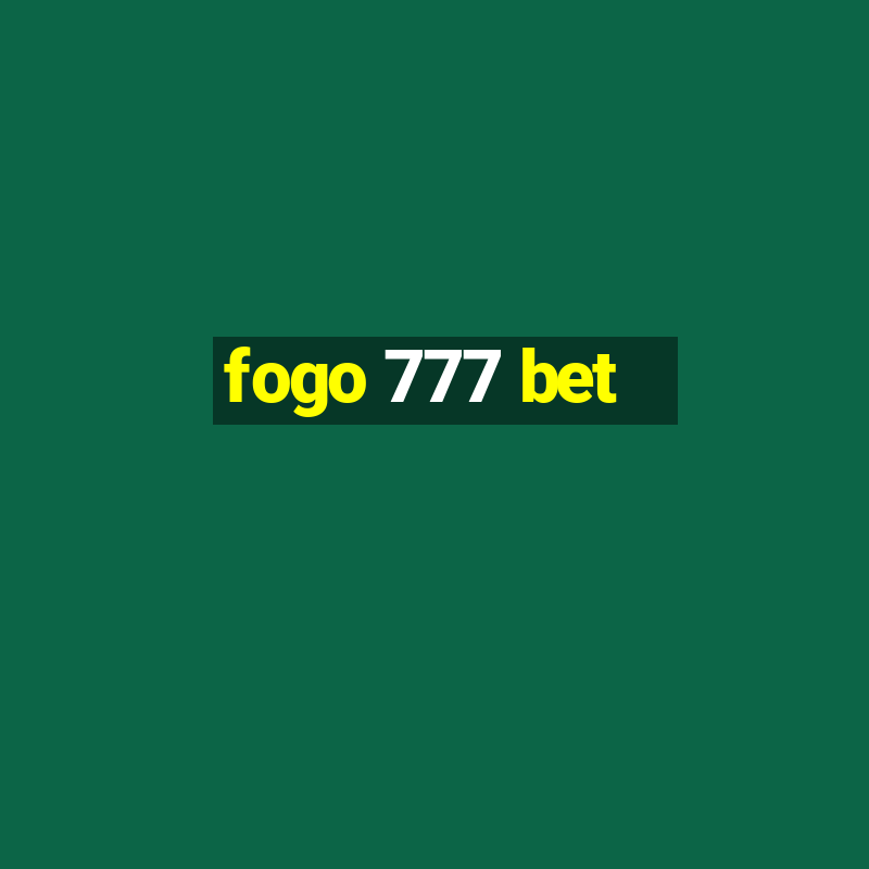 fogo 777 bet