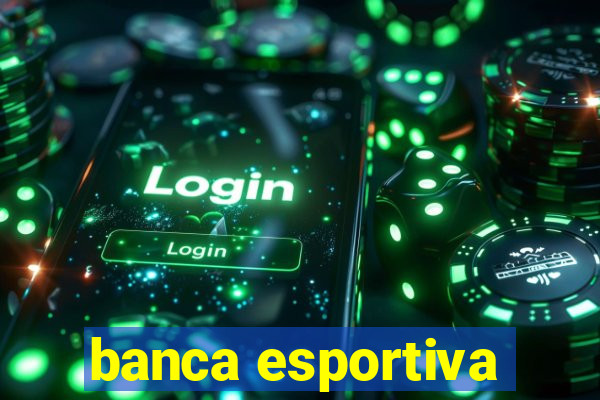 banca esportiva