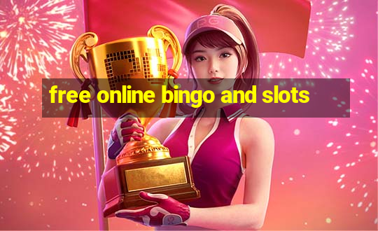 free online bingo and slots