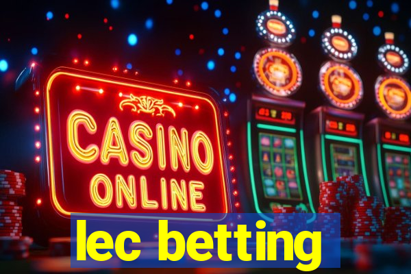 lec betting