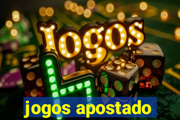 jogos apostado