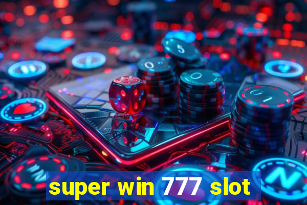 super win 777 slot