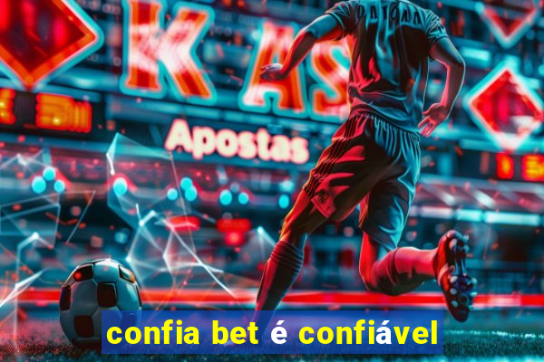 confia bet é confiável