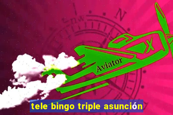 tele bingo triple asunción