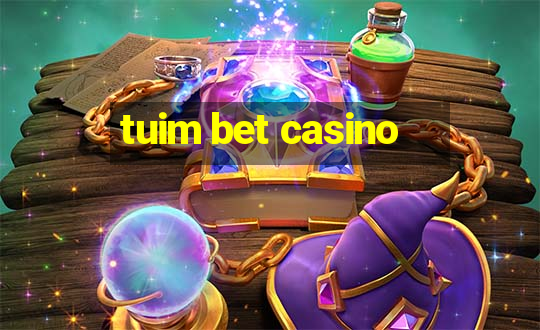 tuim bet casino