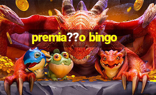 premia??o bingo