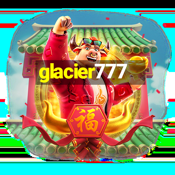 glacier777