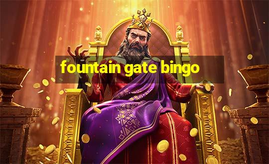 fountain gate bingo