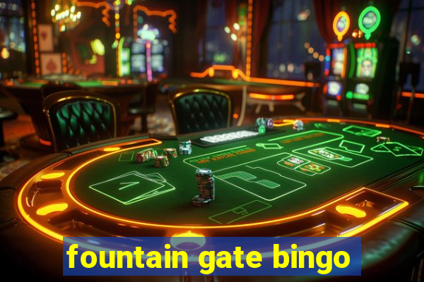 fountain gate bingo