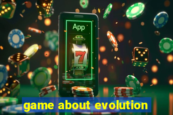 game about evolution