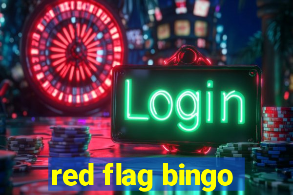 red flag bingo