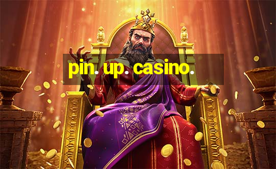 pin. up. casino.