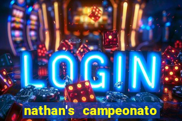 nathan's campeonato 2024 onde assistir