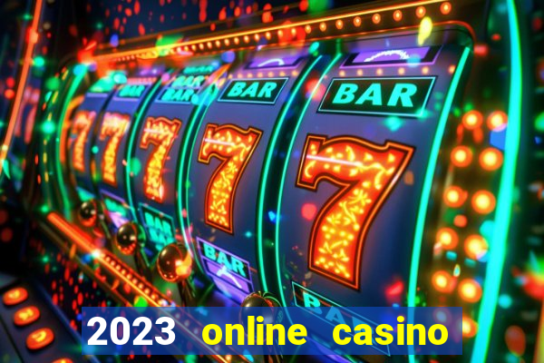 2023 online casino real money