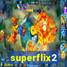 superflix2