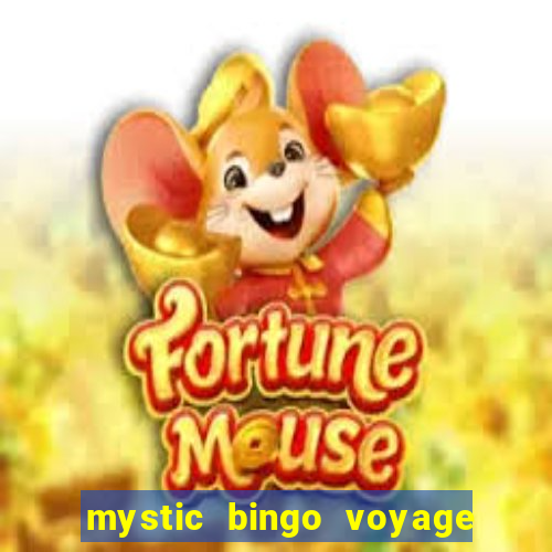 mystic bingo voyage como sacar dinheiro