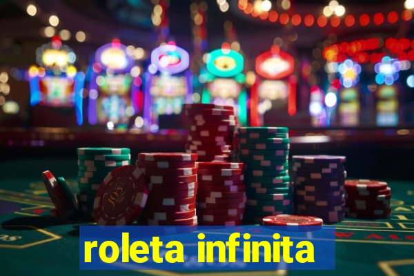 roleta infinita