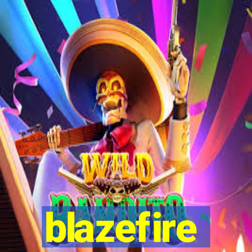 blazefire