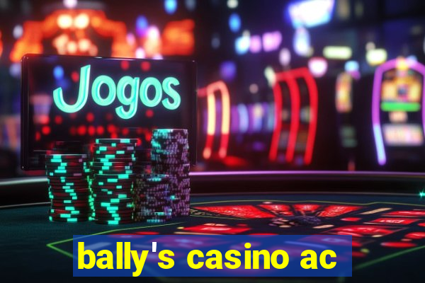 bally's casino ac