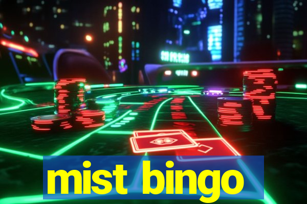 mist bingo