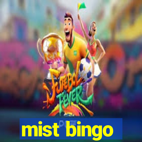 mist bingo