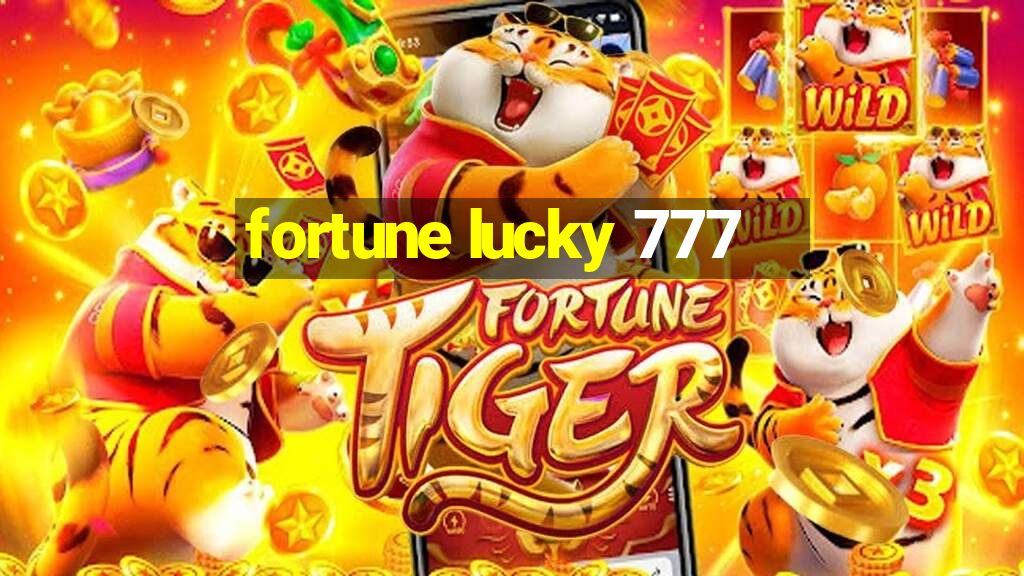 fortune lucky 777