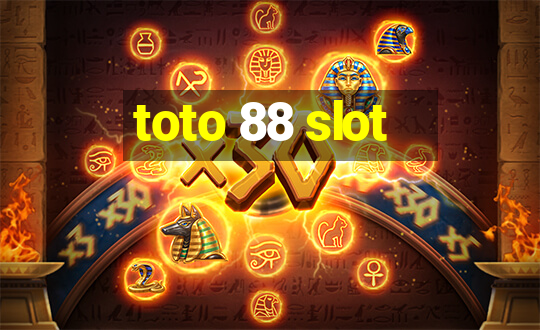 toto 88 slot