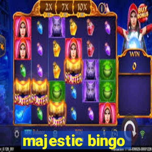 majestic bingo