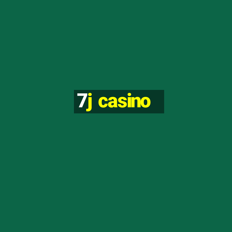 7j casino