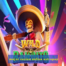 mejor casino online astropay