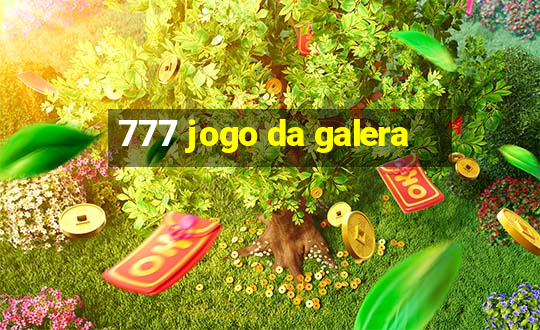 777 jogo da galera