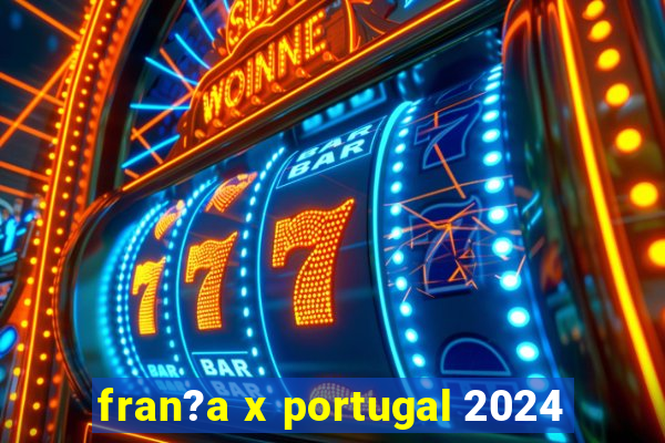 fran?a x portugal 2024