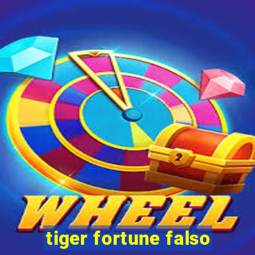 tiger fortune falso