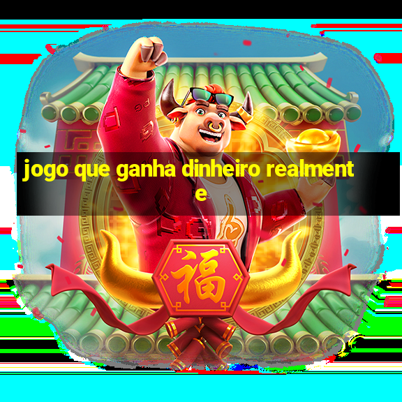 jogo que ganha dinheiro realmente