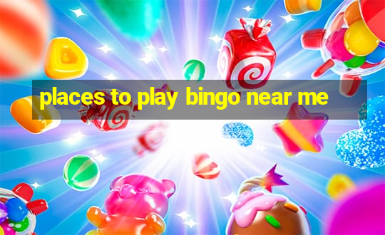 places to play bingo near me