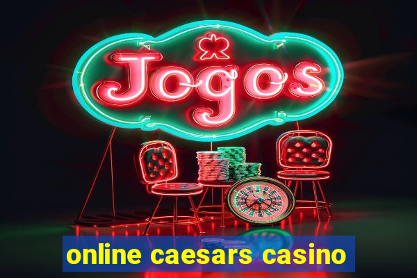 online caesars casino