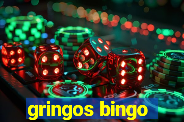 gringos bingo