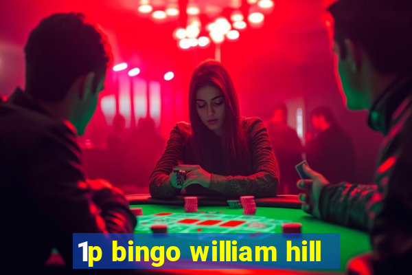 1p bingo william hill