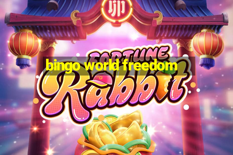 bingo world freedom