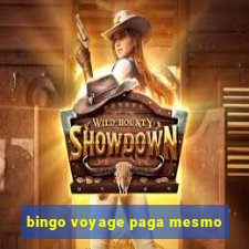 bingo voyage paga mesmo