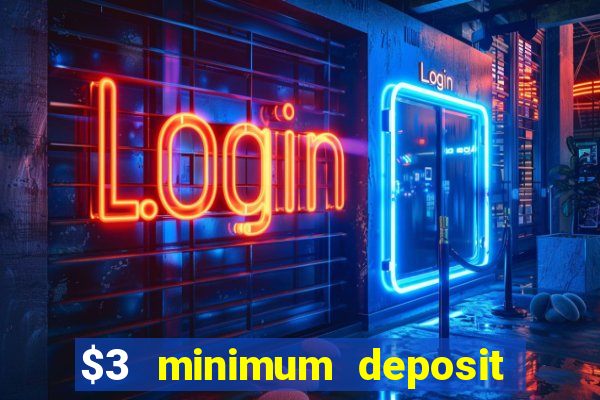 $3 minimum deposit casino australia