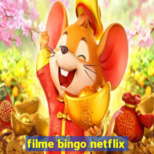 filme bingo netflix