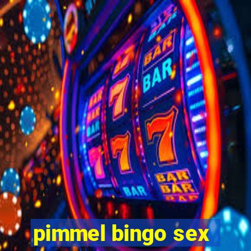 pimmel bingo sex