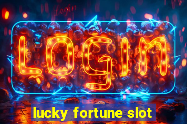 lucky fortune slot